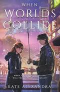 When Worlds Collide by Kate Alexandra