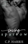 Saving Sparrow by C.P. Harris
