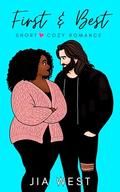 First & Best: A Curvy BWWM Fake Dating Interracial Romance by Jia West