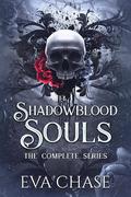 Shadowblood Souls: The Complete Series by Eva Chase