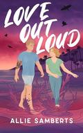 Love Out Loud by Allie Samberts