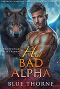Her Bad Alpha (Honeycomb Valley Alphas #3) by Blue Thorne