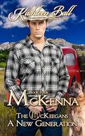 McKenna: The McKeegans: A New Generation: Inspirational Contemporary Cowboy Romance by Kathleen Ball
