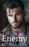 Contracted Enemy : Forced Proximity, Small Town, Enemies to Lovers Romance by Olivia Kay