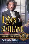 Lyon of Scotland: The Lyon's Den Connected World by Susan King