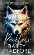 Reckless by Bailey Bradford