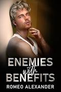 Enemies with Benefits (Finding the Right Brother #1) by Romeo Alexander