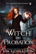 Witch on Probation by Kim Richardson