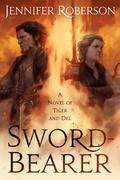 Sword-Bearer (Tiger and Del #8) by Jennifer Roberson