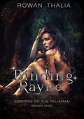 Binding Rayne (Keepers of the Talisman #1) by Rowan Thalia