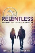 Relentless (The Hero Agenda #2) by Tera Lynn Childs
