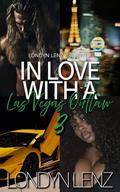 In Love With A Las Vegas Outlaw 3 by Londyn Lenz