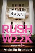 Rush Week by Michelle Brandon