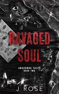 Ravaged Soul by J. Rose