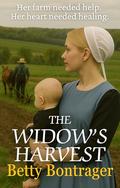 The Widow's Harvest by Betty Bontrager