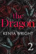 The Dragon 2 (The Dragon #2) by Kenya Wright