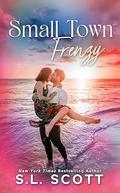 Small Town Frenzy: A Small Town, Sports, Enemies to Lovers, Cowboy Romance by S.L. Scott