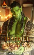 Thankful for My Orc (OrcFire #8) by Alana Khan