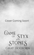 Game of Styx and Stones (Order of Reapers #2) by Gray Holborn