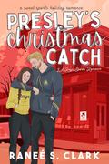 Presley's Christmas Catch by Ranee S. Clark