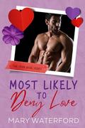 Most Likely to Deny Love (The Yearbook Series #2) by Mary Waterford
