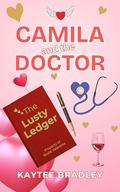 The Lusty Ledger: Camila & the Doctor: A Meddling Matchmaker Clean Romance (The Lusty Ledger: A Meddling Matchmaker Clean Romance #1) by Kaytee Bradley