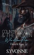 Country N!ggas And The Women Who Adore Them: Demi & Kane (Country Thugs #7) by S. Yvonne
