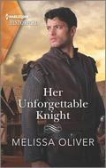 Her Unforgettable Knight (Protectors of the Crown #3) by Melissa Oliver