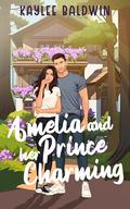 Amelia and Her Prince Charming (Enchanted Forresters #3) by Kaylee Baldwin