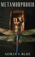 Metamorphosis: A Shifter Romance Short Read by Adrian Blue
