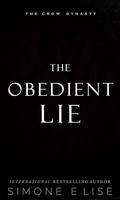 The Obedient Lie: The Crow Dynasty Book 1 by Simone Elise