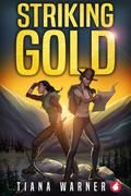 Striking Gold by Tiana Warner