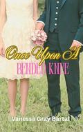 Once Upon A Bended Knee (Spy Springs #2) by Vanessa Gray Bartal