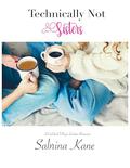 Technically Not Sisters: A Carlsbad Village Lesbian Romance by Sabrina Kane