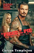 A Piece of the Pie: An Enemies to Lovers Culinary Romance (Dirt Road Diaries #4) by Carson Templeton