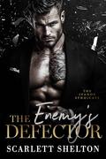 The Enemy’s Defector (The Ivanov Syndicate #3) by SCARLETT SHELTON