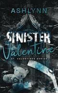 Sinister Valentine: St. Valentine Series by Ashlynn Author