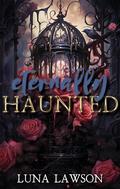 Eternally Haunted (Evermore Eternals #4) by Luna Lawson