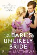 The Earl's Unlikely Bride (The Dashworth Brothers #1) by Ella Matthews