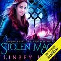 Stolen Magic: Dragon's Gift: The Huntress, Book 3 by Linsey Hall