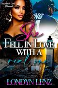 She Fell In Love With A Real One (Fallin' For A Detroit Rydah #4) by Londyn Lenz
