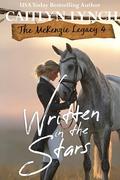 Written In The Stars: The McKenzie Legacy Book 4 by Caitlyn Lynch