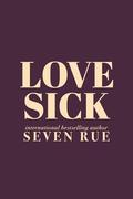 Lovesick by Seven Rue