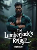 The Lumberjack's Refuge : A Steamy Instalove Mountain Man Romance About Healing and Second Chances (Rocky Ridge Mountain Men #2) by Thea Shaw