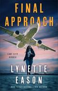 Final Approach (Lake City Heroes #4) by Lynette Eason