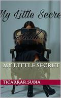 My Little Secret by Tiearrar Subia
