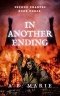 In Another Ending : A Paranormal Mature Witch Romance (Second Chances #3) by A.B. Marie