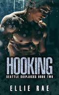 Hooking: Seattle Skipjacks Book Two by Ellie Rae