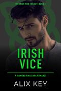 Irish Vice (Diamond Ring: Irish Mob Trilogy #2) by Alix Key