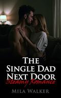 The Single Dad Next Door: Small Town Age Gap Steamy Romance – He’s her neighbor, a guarded surgeon, and a devoted single dad, until one quiet touch shatters the distance between them. by Mila Walker